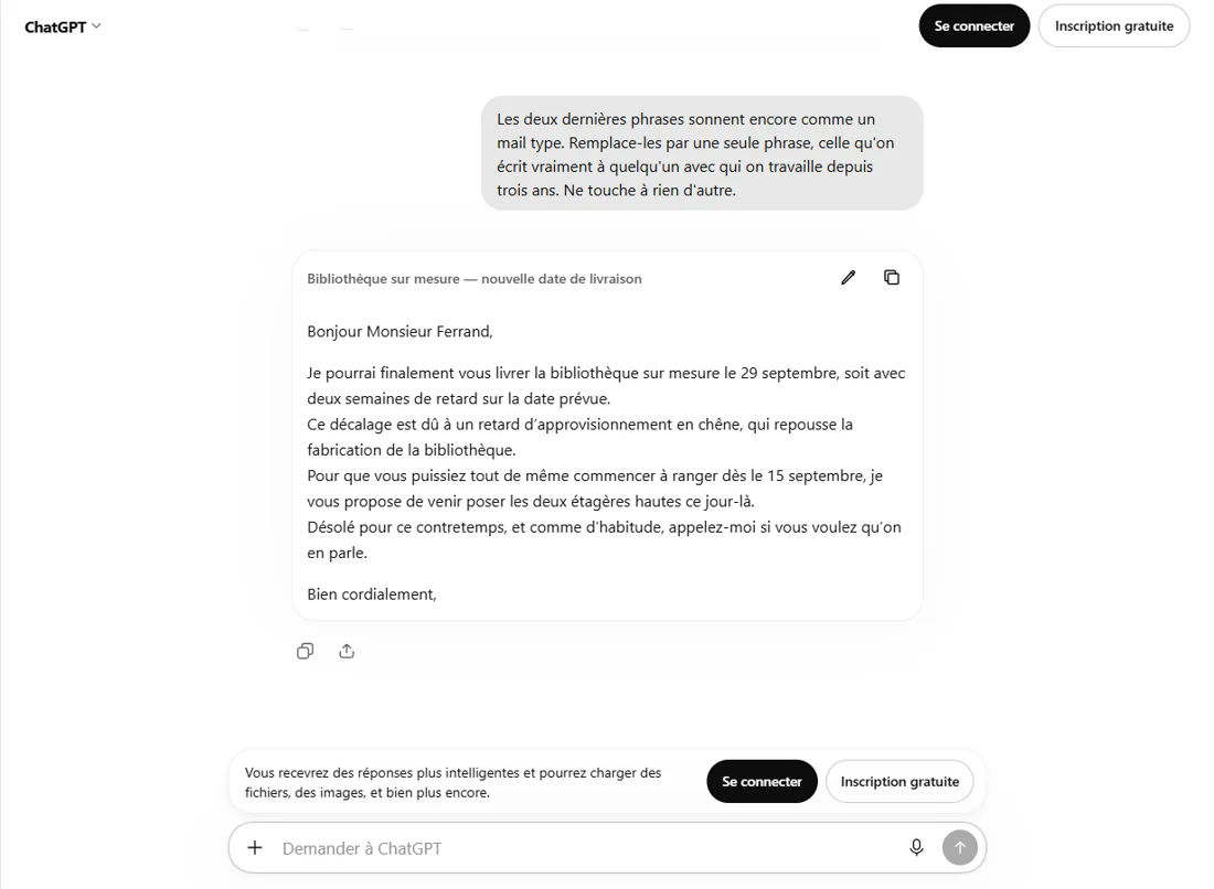 Réponse finale de ChatGPT : les deux phrases de politesse ont été remplacées par « Désolé pour ce contretemps, et comme d’habitude, appelez-moi si vous voulez qu’on en parle », le reste du message étant inchangé.